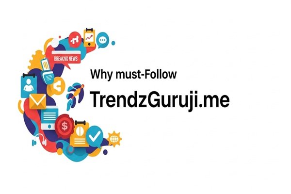 TrendzGuruji.me Awareness: What Makes This Platform a Must-Follow?